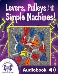 Levers, Pulleys, and Simple Machines