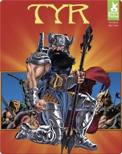 Short Tales Norse Myths: Tyr