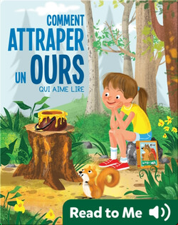 Comment attraper un ours qui aime lire