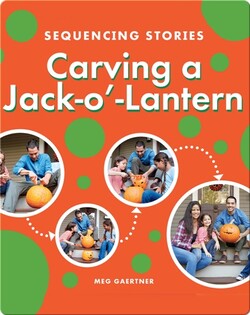 Sequencing Stories: Carving a Jack-o'-Lantern