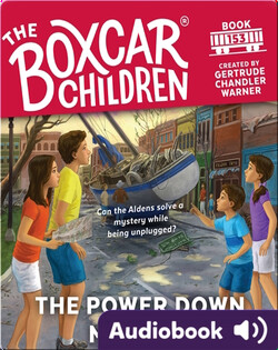 The Boxcar Children: The Power Down Mystery