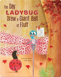 The Day Ladybug Drew a Giant Ball of Fluff