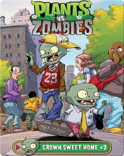 Plants Vs. Zombies: Grown Sweet Home 2
