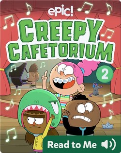 Creepy Cafetorium Book 2: The Never-Ending Song