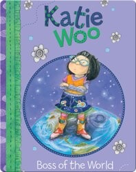Katie Woo: Boss of the World