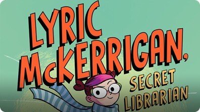 Lyric McKerrigan, Secret Librarian