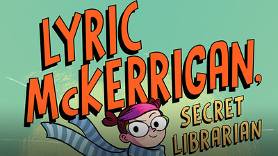 Lyric McKerrigan, Secret Librarian
