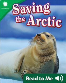 Smithsonian Readers: Saving the Arctic