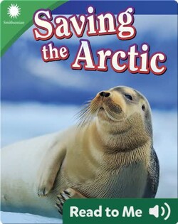 Smithsonian Readers: Saving the Arctic