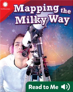 Smithsonian Readers: Mapping the Milky Way