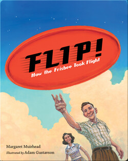 Flip! How the Frisbee Took Flight