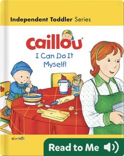 Caillou: I Can Do It Myself