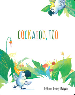 Cockatoo, Too