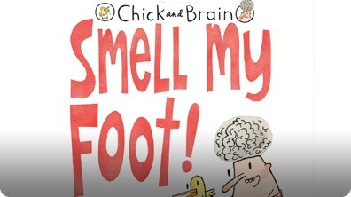 Chick and Brain: Smell My Foot!