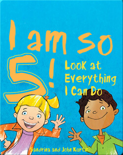 I Am so 5!: Look at Everything I Can Do