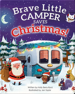 Brave Little Camper Saves Christmas