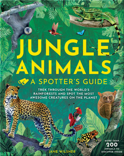 Jungle Animals: A Spotter's Guide