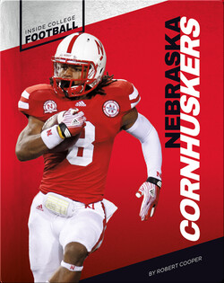 Inside College Football: Nebraska Cornhuskers