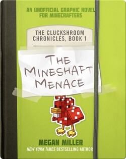 The Cluckshroom Chronicles No. 1: The Mineshaft Menace
