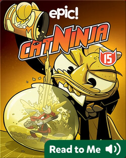 Cat Ninja Book 15: He Who Rules the Toilets Rules the World!