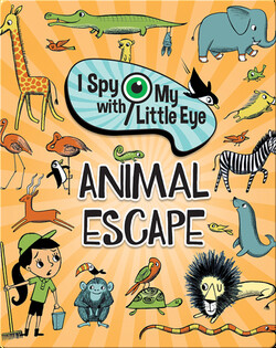 I Spy with My Little Eye: Animal Escape