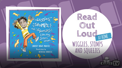 Read Out Loud: WIGGLES, STOMPS, AND SQUEEZES CALM MY JITTERS DOWN with Lindsey Rowe Parker