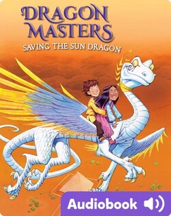 Dragon Masters Book 2: Saving the Sun Dragon