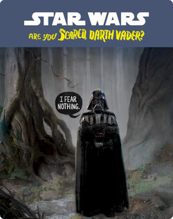 Are You Scared, Darth Vader?