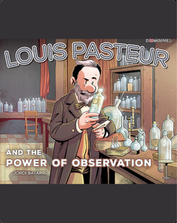 Louis Pasteur and the Power of Observation
