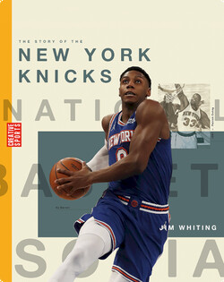 Creative Sports: A History of Hoops: The Story of the New York Knicks