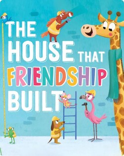 The House That Friendship Built