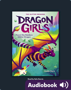Dragon Girls #3: Naomi the Rainbow Glitter Dragon