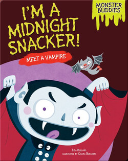 I'm a Midnight Snacker!: Meet a Vampire