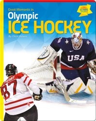 Great Moments in Olympic Ice Hockey