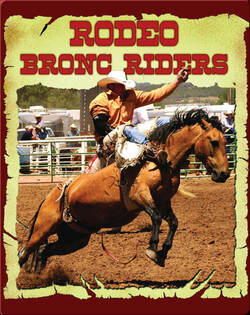 All About The Rodeo: Rodeo Bronc Riders
