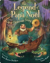 The Legend of Papa Noel: A Cajun Christmas Story