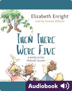 The Melendy Quartet #3: Then There Were Five