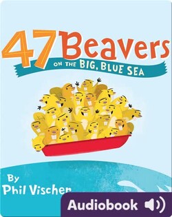 47 Beavers on the Big, Blue Sea
