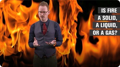 Is Fire a Solid, Liquid or Gas?