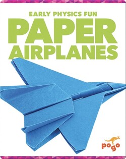 Early Physics Fun: Paper Airplanes