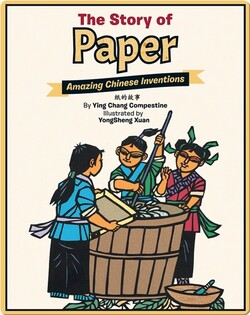 The Story of Paper: Amazing Chinese Inventions