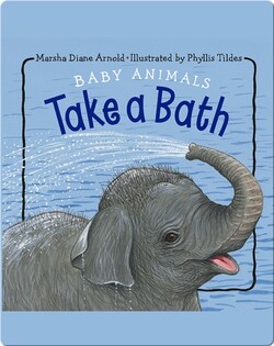 Baby Animals Take a Bath