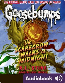 Classic Goosebumps #16: The Scarecrow Walks at Midnight