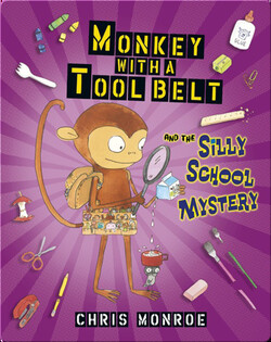 Monkey with a Tool Belt and the Silly School Mystery