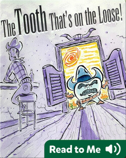 The Tooth That's on the Loose!