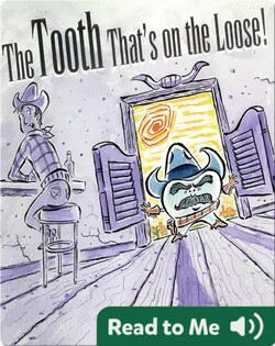 The Tooth That's on the Loose!
