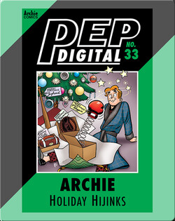 Pep Digital Vol. 33: Archie Holiday Hijinks
