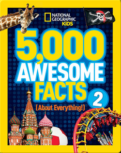 5,000 Awesome Facts (About Everything!) 2