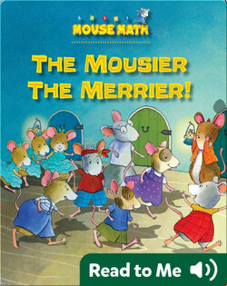 The Mousier the Merrier!