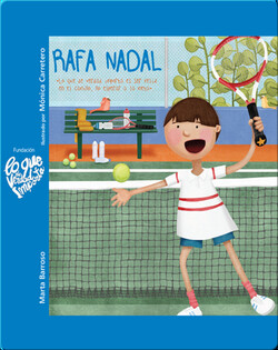 Rafa Nadal: Lo que de verdad importa es ser feliz en el camino, no esperar a la meta.